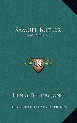 Samuel Butler: A Memoir V2 by Henry Festing Jones image