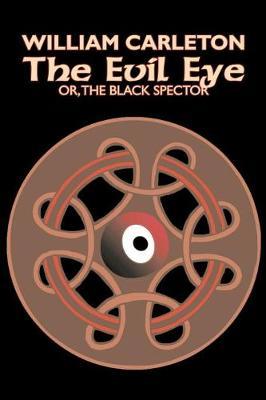 The Evil Eye by William Carleton, Fiction, Classics, Literary image