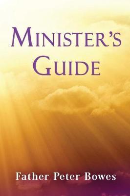 Minister's Guide by Father Peter Bowes image
