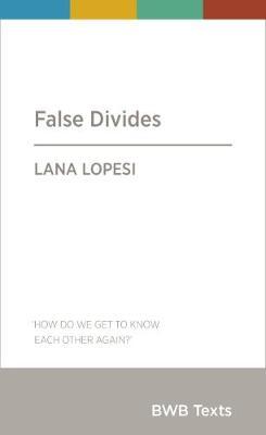 False Divides by Lana Lopesi