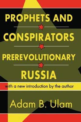 Prophets and Conspirators in Prerevolutionary Russia by Adam B. Ulam image