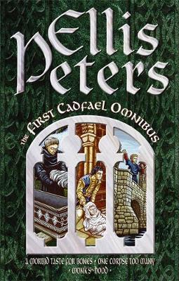 The First Cadfael Omnibus by Ellis Peters