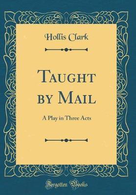 Taught by Mail by Hollis Clark image