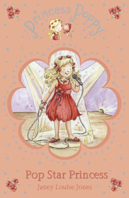 Princess Poppy: Pop Star Princess by Janey Louise Jones image
