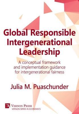 Global Responsible Intergenerational Leadership on Hardback by Julia M. Puaschunder