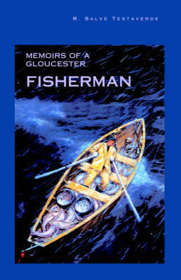 Memoirs of a Gloucester Fisherman by Salve , R Testaverde image