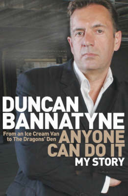 Anyone Can Do It by Duncan Bannatyne image