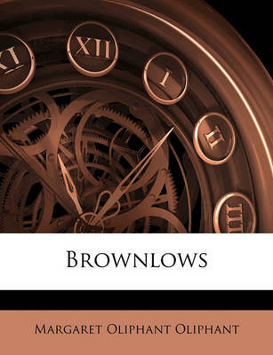 Brownlows by Margaret Wilson Oliphant image