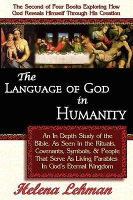 The Language of God in Humanity, 2nd in The Language of God Series by Helena Lehman image