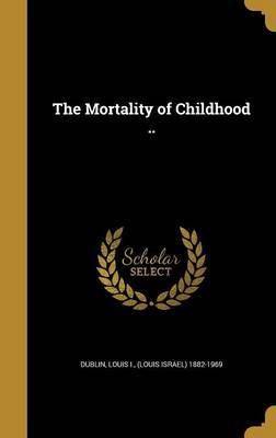 The Mortality of Childhood .. image