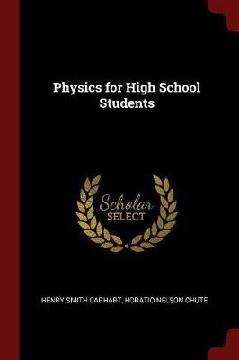 Physics for High School Students by Henry Smith Carhart image