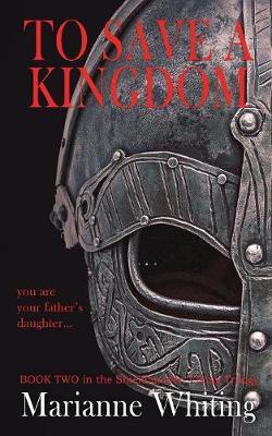 To Save a Kingdom by Marianne Whiting image