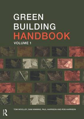 Green Building Handbook: Volume 1 by Tom Woolley