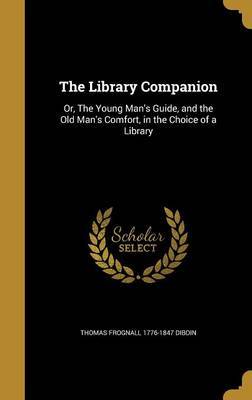 The Library Companion by Thomas Frognall 1776-1847 Dibdin image