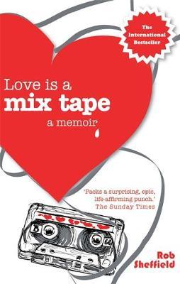 Love Is A Mix Tape by Rob Sheffield image