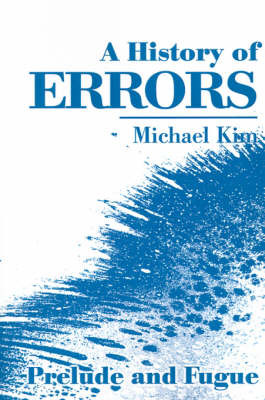 A History of Errors: Prelude and Fugue by Michael Kim image