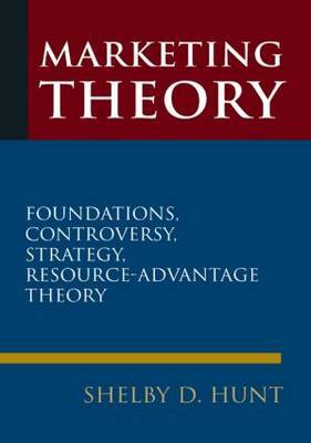 Marketing Theory: Foundations, Controversy, Strategy, and Resource-advantage Theory by Shelby Dean Hunt image