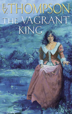 The Vagrant King by E.V. Thompson image