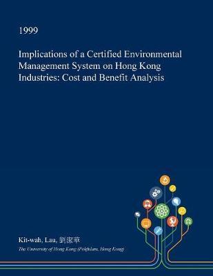 Implications of a Certified Environmental Management System on Hong Kong Industries by Kit-Wah Lau image