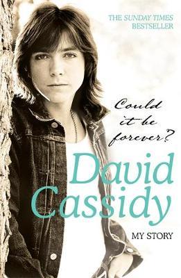 Could It Be Forever? My Story by David Cassidy image