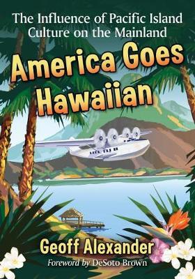America Goes Hawaiian by Geoff Alexander image