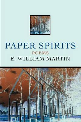 Paper Spirits: Poems by Martin E W (Ernest William) image