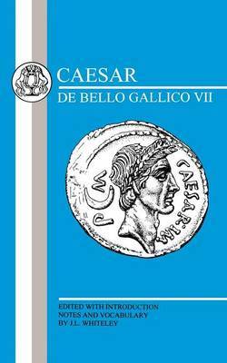 Caesar: the Gallic War: 7 by Julius Caesar image