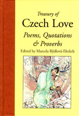 Treasury of Czech Love Poems, Quotations and Proverbs on Hardback