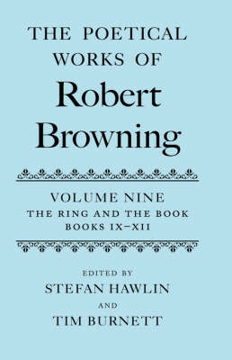 The Poetical Works of Robert Browning Volume IX: The Ring and the Book, Books IX-XII image