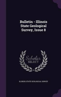 Bulletin - Illinois State Geological Survey, Issue 8 image