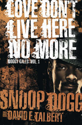 Love Don't Live Here No More on Paperback by Snoop Dogg