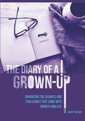 The Diary of a Grown-Up by MS Kathy Taylor image