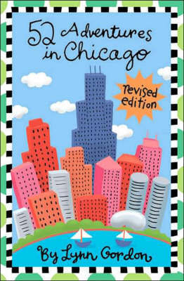 52 Adventures in Chicago by Lynn Gordon image