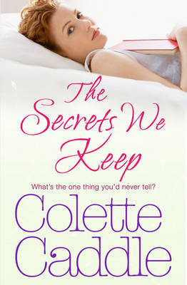 The Secrets We Keep on Paperback by Colette Caddle