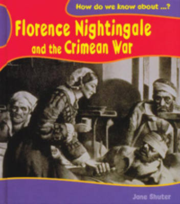 Florence Nightingale and The Crimean War by Jane Shuter image