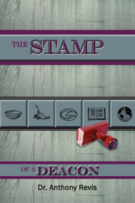 The STAMP of a DEACON by Dr. Anthony Revis image