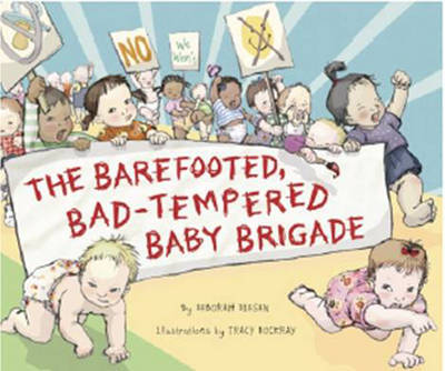 The Barefooted, Bad-tempered, Baby Brigade by Deborah Diesen image