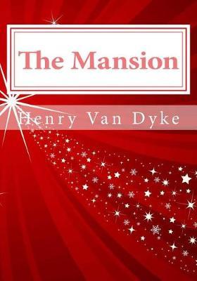 The Mansion by Henry Van Dyke image