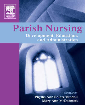 Parish Nursing: Development, Education, and Administration by Phyllis Ann Solari-Twadell image
