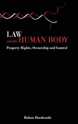 Law and the Human Body by Rohan J. Hardcastle image