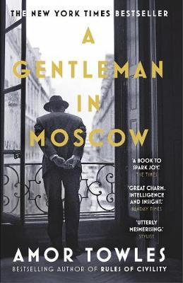 A Gentleman in Moscow by Amor Towles