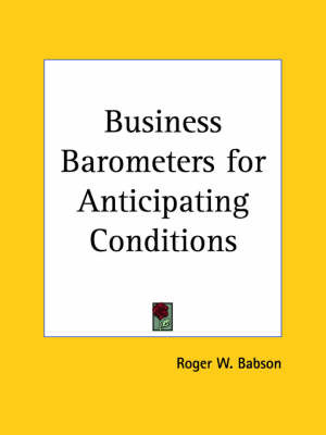 Business Barometers for Anticipating Conditions (1928) image