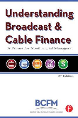 Understanding Broadcast and Cable Finance by Broadcast Cable Financial Management Association image