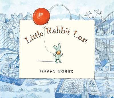 Little Rabbit Lost on Hardback by Harry Horse