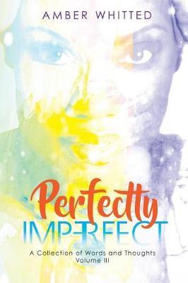 Perfectly Imperfect by Amber Whitted image