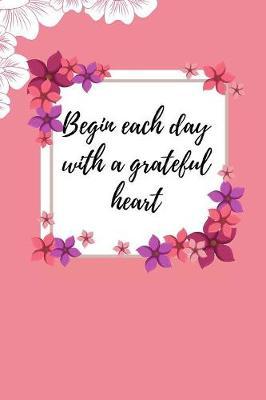 Begin Each Day with a Grateful Heart by Selfcare Notebook image