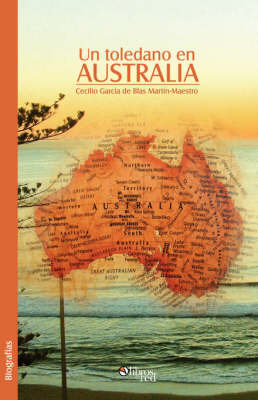Un Toledano En Australia by Cecilio Garcia de Blas Martin-Maestro image