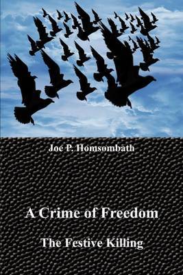 A Crime of Freedom by Joe P. Homsombath image