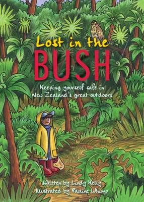 Lost in the NZ Bush: Junior guide to survival in the New Zealand bush by Lindy Kelly image