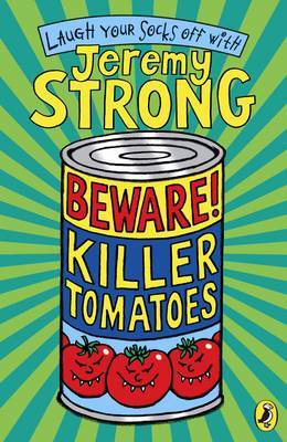 Beware! Killer Tomatoes by Jeremy Strong image